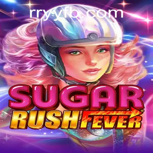 Exploring the Sweet World of SugarRushFever: A Gaming Adventure with RRYY.COM